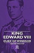 King Edward VIII - Duke Of Windsor Bolitho Hector