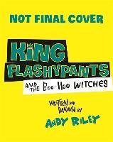 King Flashypants 04 and the Boo-Hoo Witches Riley Andy