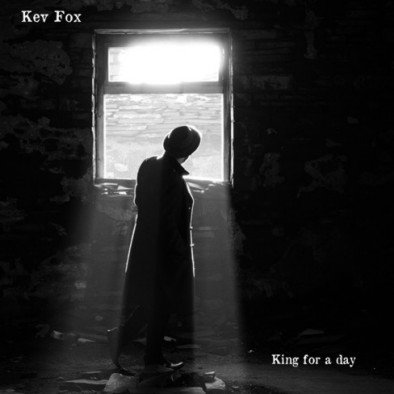 King For A Day Kev Fox