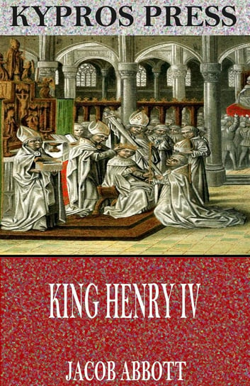 King Henry IV Jacob Abbott