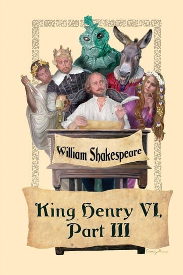 King Henry VI, Part III Shakespeare William