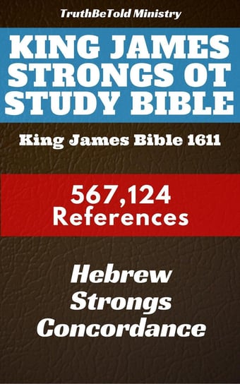 King James Strongs OT Study Bible Opracowanie zbiorowe