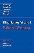 King James VI and I: Political Writings James, King James Vi And I., James Vi And Iking, King James Version