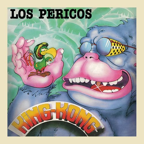 King Kong Los Pericos