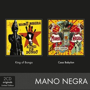 King of Bongo / Casa Babylon Mano Negra