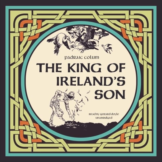King of Ireland's Son Colum Padraic