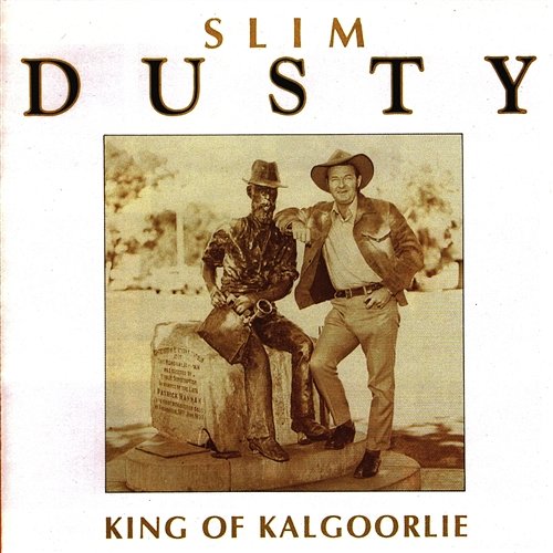 King of Kalgoorlie Slim Dusty