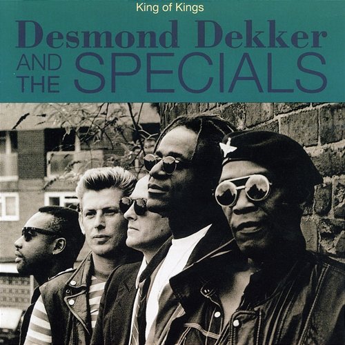 King of Kings Desmond Dekker & The Specials