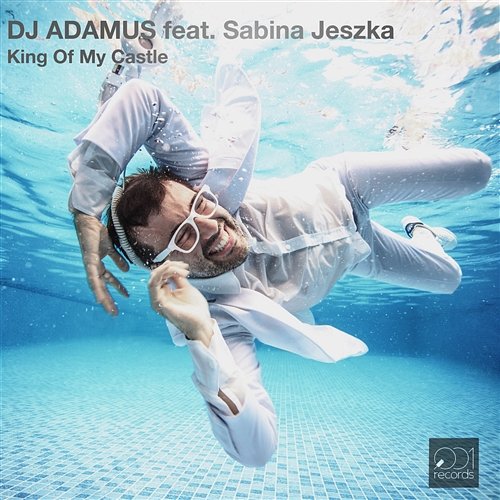 King Of My Castle DJ Adamus, Sabina Jeszka