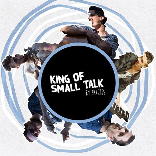 King of Small Talk Patches feat. Gulches, Walker Magrath