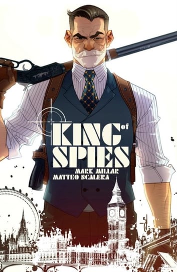 King of Spies. Volume 1 Millar Mark