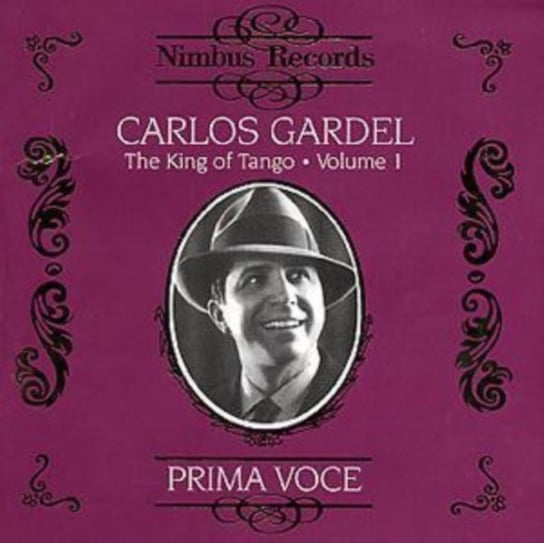 King Of Tango. Volume 1 Gardel Carlos
