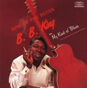 King of the Blues + My Kind of Blues B.B. King