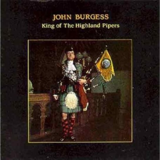 King Of The Highland Pipers Burgess John