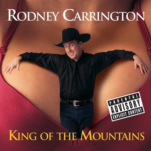 King Of The Mountains Rodney Carrington