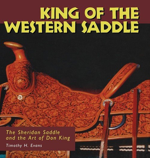 King of the Western Saddle Evans Timothy H