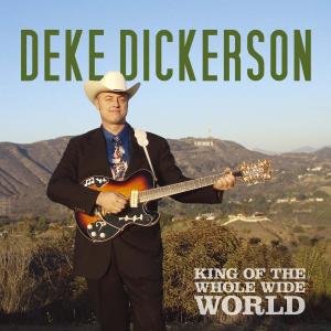 King of the Whole Wide Dickerson Deke