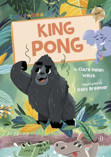 King Pong (Gold Early Reader) Welsh Clare Helen