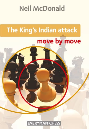 King's Indian Attack Move by Move McDonald Neil