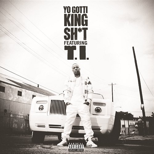 King Sh*t Yo Gotti feat. T.I.
