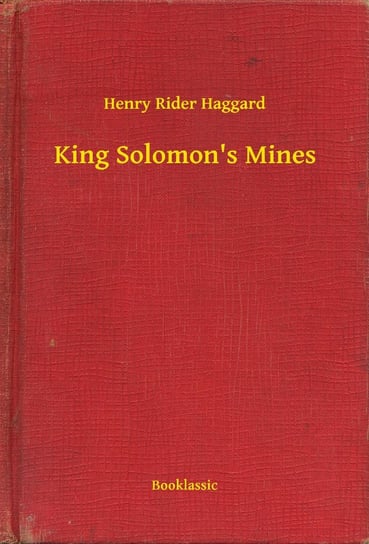 King Solomon's Mines Haggard Henry Rider