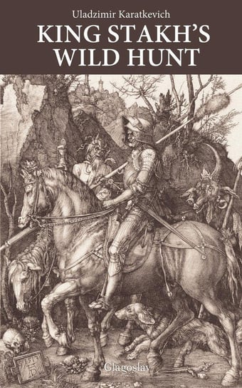 King Stakh's Wild Hunt Karatkevich Uladzimir