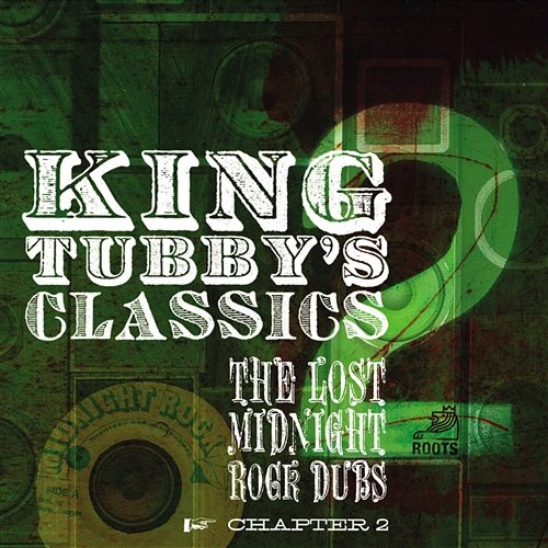 King Tubby's Classics Chapter 2 King Tubby