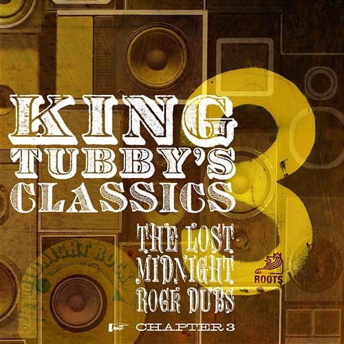 King Tubby's Classics: The Lost Midnight Rock Dubs Chapter 3 King Tubby