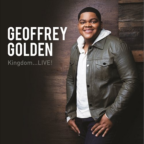 Kingdom...LIVE! Geoffrey Golden