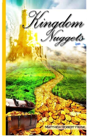 Kingdom Nuggets Matthew Robert Payne