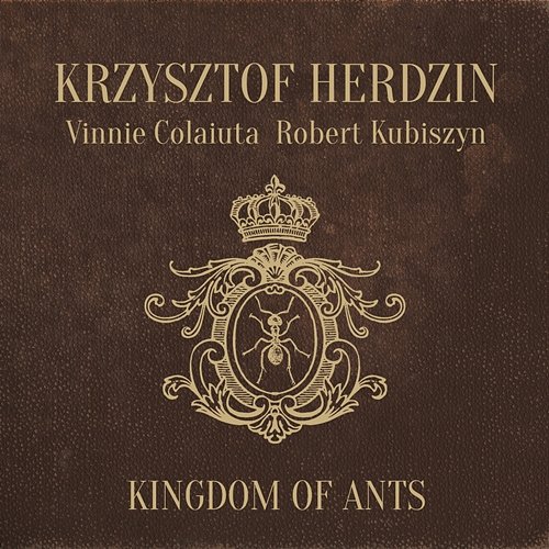 Kingdom Of Ants Krzysztof Herdzin