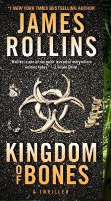 Kingdom of Bones: A Sigma Force Novel Rollins James