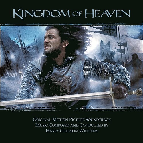 Kingdom of Heaven (Original Motion Picture Soundtrack) Harry Gregson-Williams