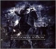 Kingdom of Sorrow Kingdom of Sorrow
