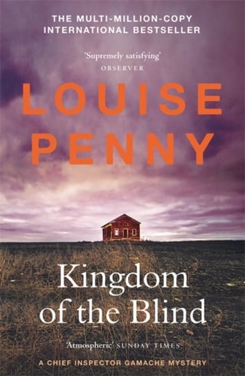 Kingdom of the Blind. A Chief Inspector Gamache Mystery Book 14 Louise Penny