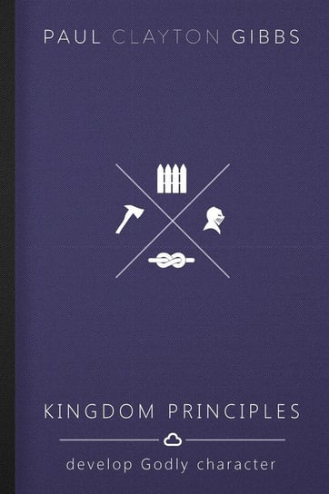 Kingdom Principles Gibbs Paul Clayton