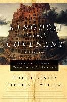Kingdom Through Covenant: A Biblical-Theological Understanding of the Covenants Gentry Peter J., Wellum Stephen J.