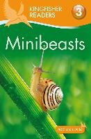 Kingfisher Readers: Level 3 Minibeasts Ganeri Anita