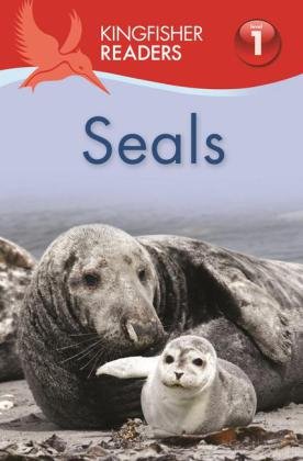 Kingfisher Readers: Seals (Level 1 Beginning to Read) Opracowanie zbiorowe