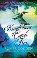 Kingfishers Catch Fire Godden Rumer