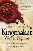 Kingmaker: Winter Pilgrims Clements Toby