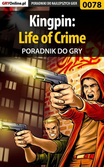 Kingpin: Life of Crime - poradnik do gry Szczerbowski Piotr Zodiac