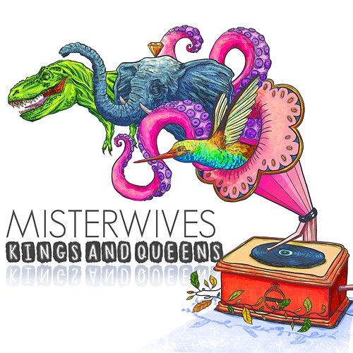 Kings And Queens MisterWives