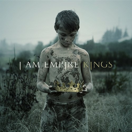 Kings I Am Empire