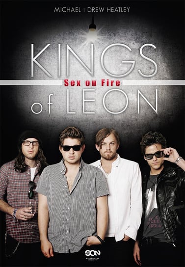 Kings of Leon. Sex on Fire Heatley Drew, Heatley Michael