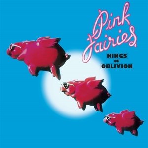 Kings of Oblivion, płyta winylowa Pink Fairies