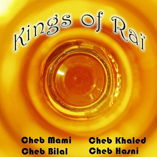 Kings of Raï Vol 1 of 2 Cheb Mami