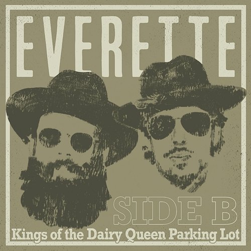 Kings of the Dairy Queen Parking Lot - Side B Everette