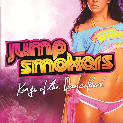 Kings of The Dancefloor! (Bonus Track Version) Jump Smokers