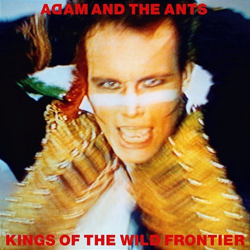 Kings of the Wild Frontier Adam & The Ants